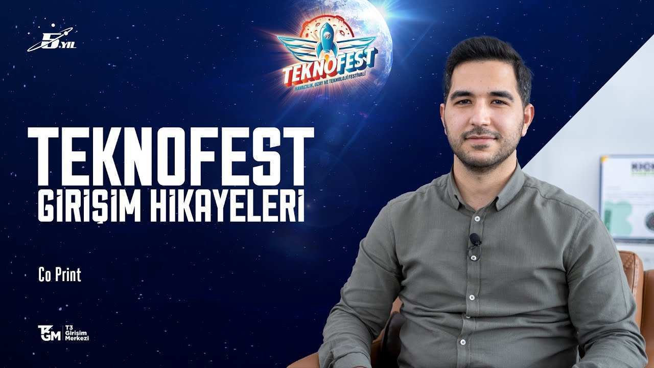 #TEKNOFEST Girişim Hikâyeleri I Co Print I Hüseyin Özen