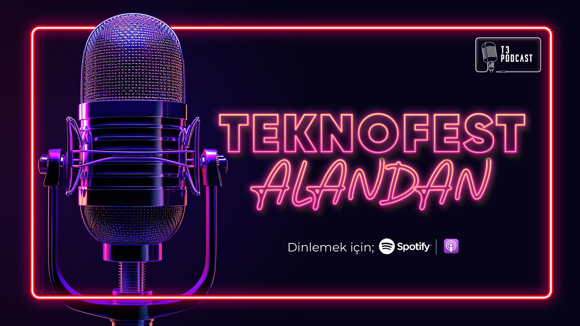 T3 Podcast | TEKNOFEST AREA - Technology Competition for the Benefit of Humanity - Aybars Inan